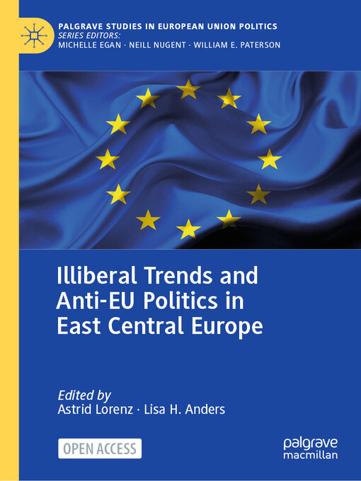 Title details for Illiberal Trends and Anti-EU Politics in East Central Europe by Astrid Lorenz - Available